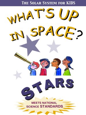 cover image of What's Up in Space: The Solar System for Kids, Stars